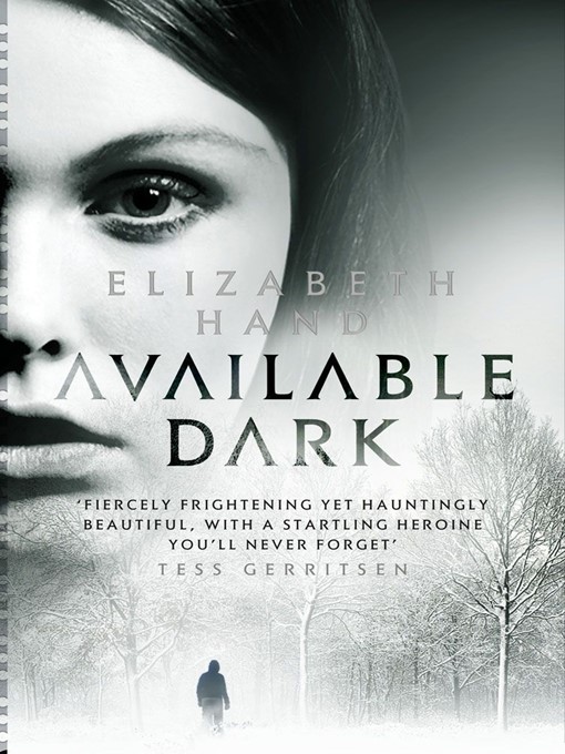 Title details for Available Dark by Elizabeth Hand - Available